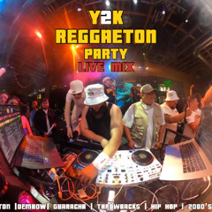 Live @ Y2K Reggaeton Party | 2000's Reggaeton | Dembow | Guaracha | Throwbacks | Cumbia | Hip Hop |