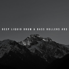 Deep Liquid Drum & Bass Rollers #93
