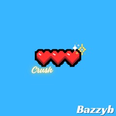 Bazzyb - Crush (Organ Remix)