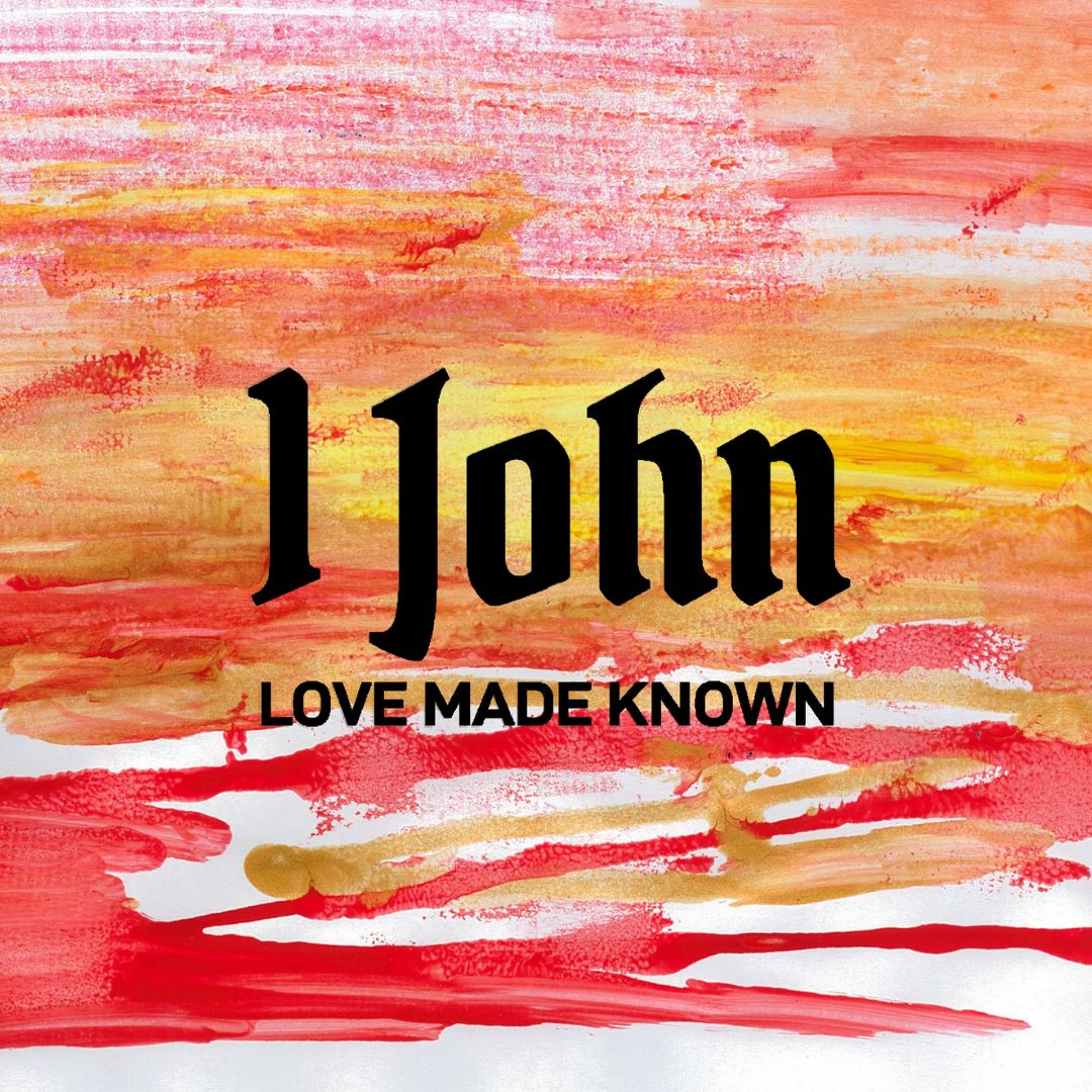 1 John - Love Made Known - Mark Roberts - 1 John 4 15/11/2020 episode artwork