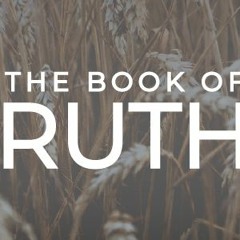 Ruth 4:1-12: Selfless Love