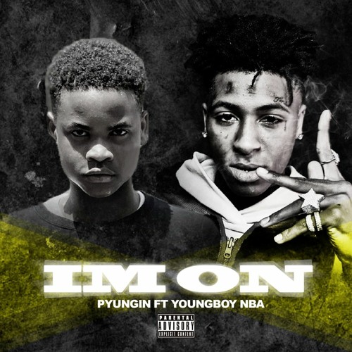 P Yungin - Im on ft. NBA Youngboy