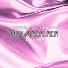 Boom Shakalaka (Paulskye Remix) [FREE DOWNLOAD]