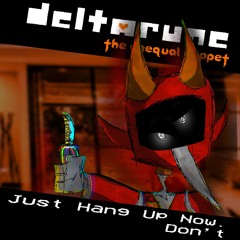 [Deltarune; The Coequal Puppet] Just Hang Up Now. Don’t -