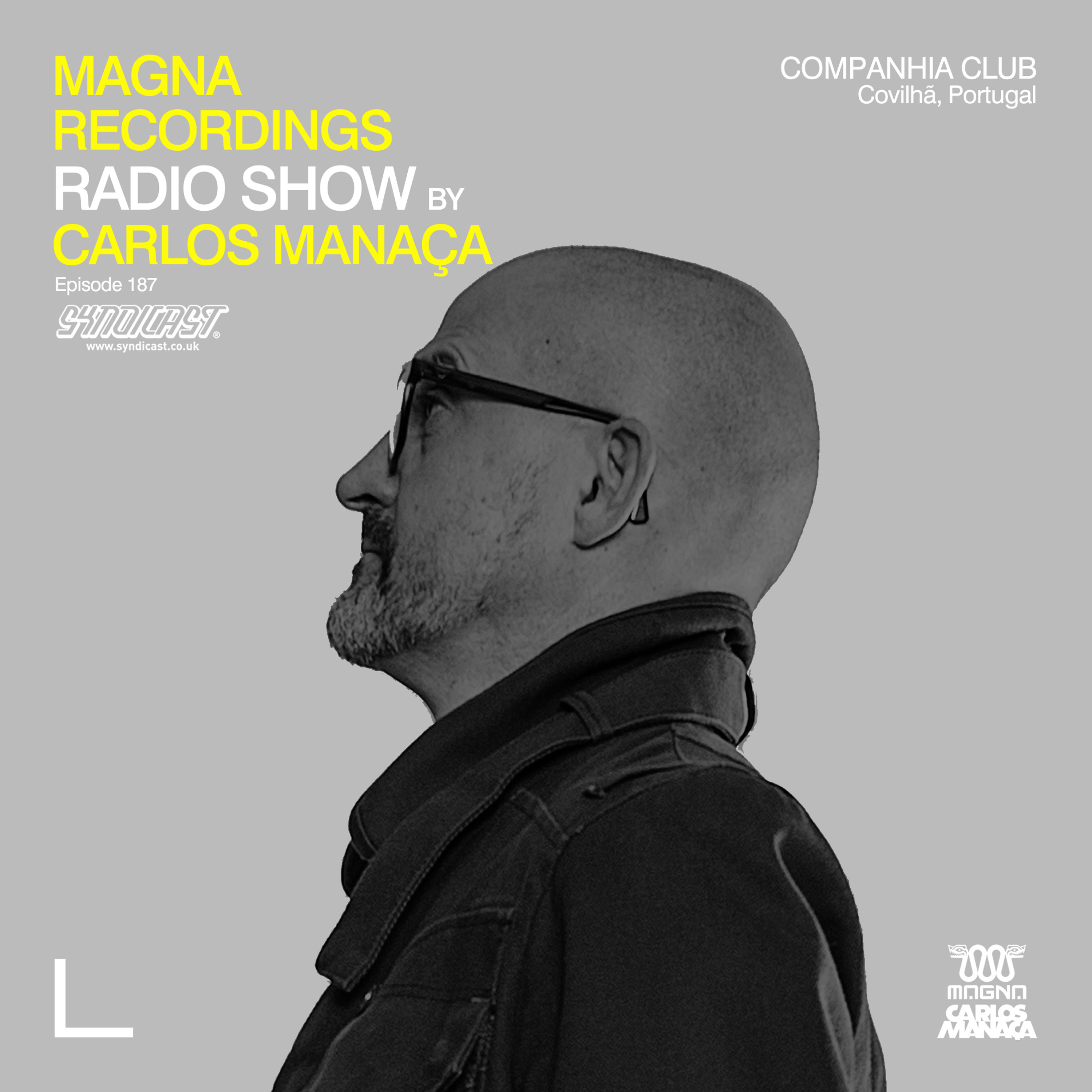 Magna Recordings Radio Show by Carlos Manaça 187 | Companhia Club [Portugal] episode artwork
