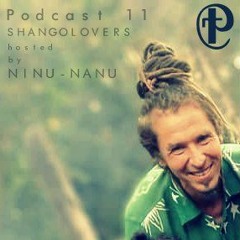 Podcast #11  Shangolovers hosted by Ninu-Nanu