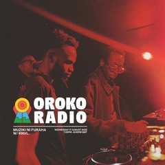 Muziki Ni Furaha on Oroko Radio - 17th August 2022