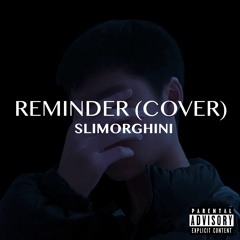 The Weeknd - Reminder (Slimorghini Cover)