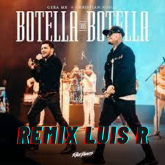 Gera MX, Christian Nodal - Botella Tras Botella - Luis R Remix FREE
