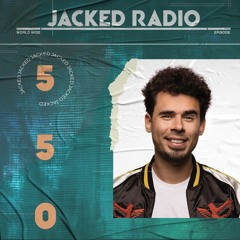 Afrojack Presents JACKED Radio – 550