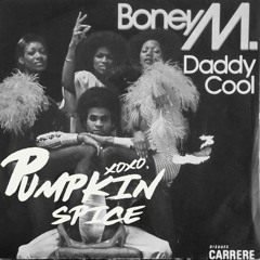 Boney M - Daddy Cool (Pumpkin Spice "Daddy" Mix)