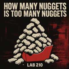 How Many Nuggets is Too Many Nuggets (Rock Version)