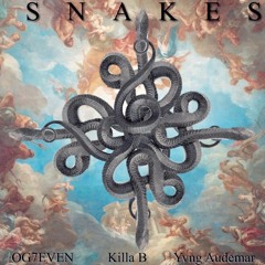 Snakes Ft. OG7EVEN & Yvng Audemar (Prod. KillaB)