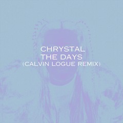 Chrystal - The Days (Calvin Logue Remix)