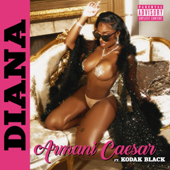 Armani Caesar (feat. Kodak Black) - Diana