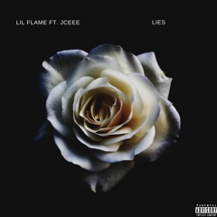 Lil Flame (Ft. Jcee)- Lies