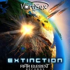 VortiSex  - Extinction (Original Mix) FREE DOWNLOAD !!!