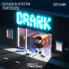 Raven & Kreyn x RudeLies - Drank