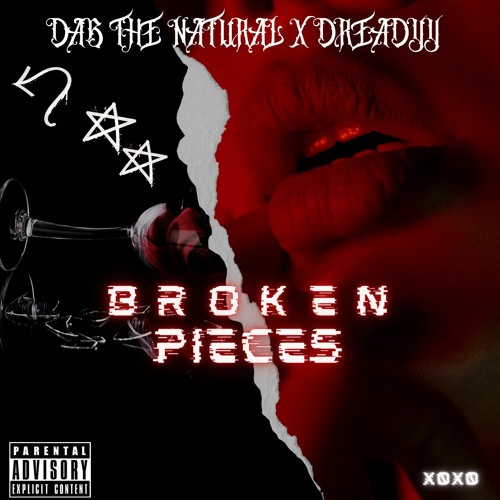 Broken Pieces Ft. Dreadyy