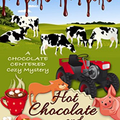FREE EBOOK 🗃️ Hot Chocolate and Homicide (A Chocolate Centered Cozy Mystery Book 11)