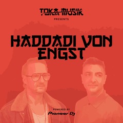 Toka Mix 79: Haddadi Von Engst - Powered by Pioneer DJ XPRS2