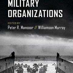 [Get] EBOOK 📥 The Culture of Military Organizations by  Peter R. Mansoor &  Williams