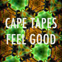 Cape Tapes - Feel Good