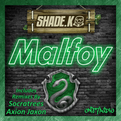 Shade K - Malfoy (Axion Jaxon Remix)