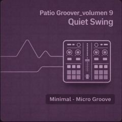Patio Groover_volumen 9 - Quiet Swing