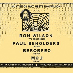 2021-11-18 Live At Must Be On Wax Meets Ron Wilson (Berobreo, Mou, Ron Wilson, Paul Beholders)