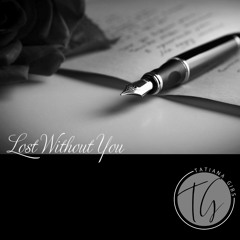 Tatiana - Lost Without You