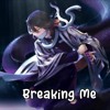 Nightcore - Breaking Me (Dj Dark & Mentol Remix)(Topic, A7S)