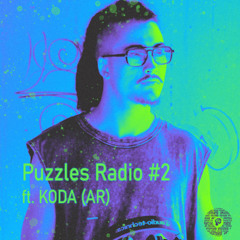 Puzzles Radio #2 ft. KODA (AR)