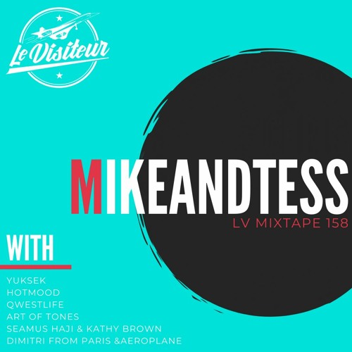 LV Mixtape 158 - Mikeandtess
