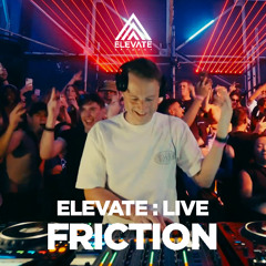 Friction - Elevate: Live @ Unit 58, London