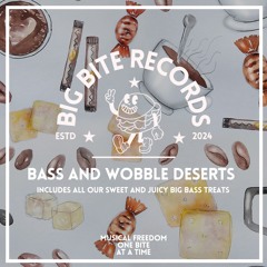 BASS AND WOBBLE DESERTS