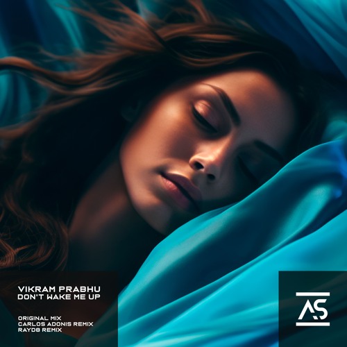 Stream Vikram Prabhu Don't Wake Me Up (Carlos Adonis Remix) [OUT NOW