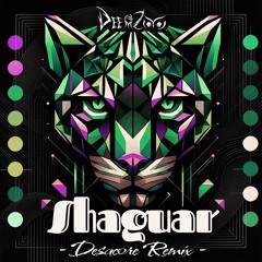 DeemZoo - Shaguar (Desacore Remix)