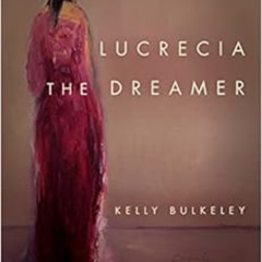 [FREE] EPUB 📒 Lucrecia the Dreamer: Prophecy, Cognitive Science, and the Spanish Inq