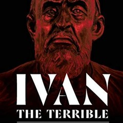 Access KINDLE 📝 Ivan the Terrible: Free to Reward and Free to Punish (Russian and Ea