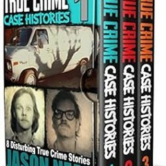 [READ] EBOOK EPUB KINDLE PDF True Crime Case Histories - (Books 1, 2 & 3): 32 Disturb