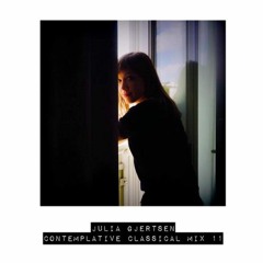 Julia Gjertsen - Contemplative Classical Guest Mix