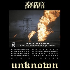 Premiere: Unknown - Pleasures [X - IMG22]