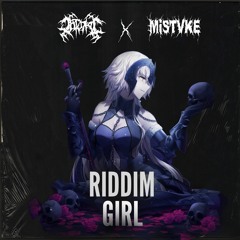 MiSTVKE X TOTOKI - Riddim Girl [FREE DL]