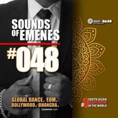 SOE-048 | Global Dance & EDM | World's #1 South Asian Radio | Sounds of Emenes