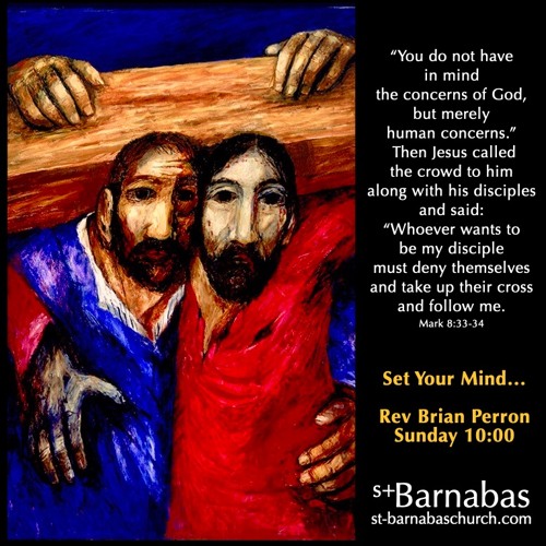 Set Your Mind - Rev Brian Perron - Sunday Sept 12 Sermon