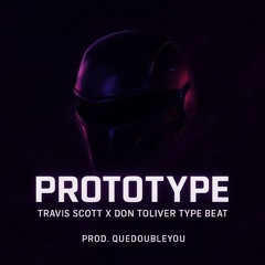 Travis Scott x Don Toliver Type Beat - “Prototype”  | 120 BPM | prod. QueDoubleYou