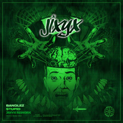 Bandlez - Stupid (JIXYX Rework)