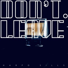 Dont.leave 001