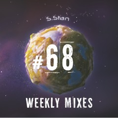 S.Stan Weekly Mixes #68 | Organic House Session | July 2022